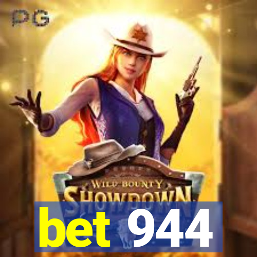 bet 944